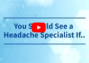 When Should You See a Headache Specialist?