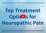 Top Treatment Options for Neuropathic Pain